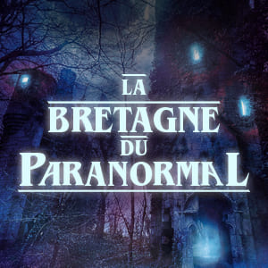La Bretagne du Paranormal